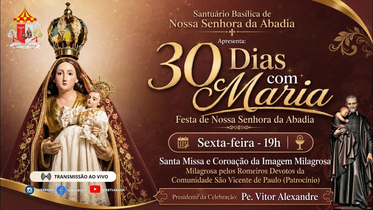 30 dia com Maria - Santa Missa e Coroação - Romeiros Devotos da Comunidade São Vicente de Paulo (Patrocinio)