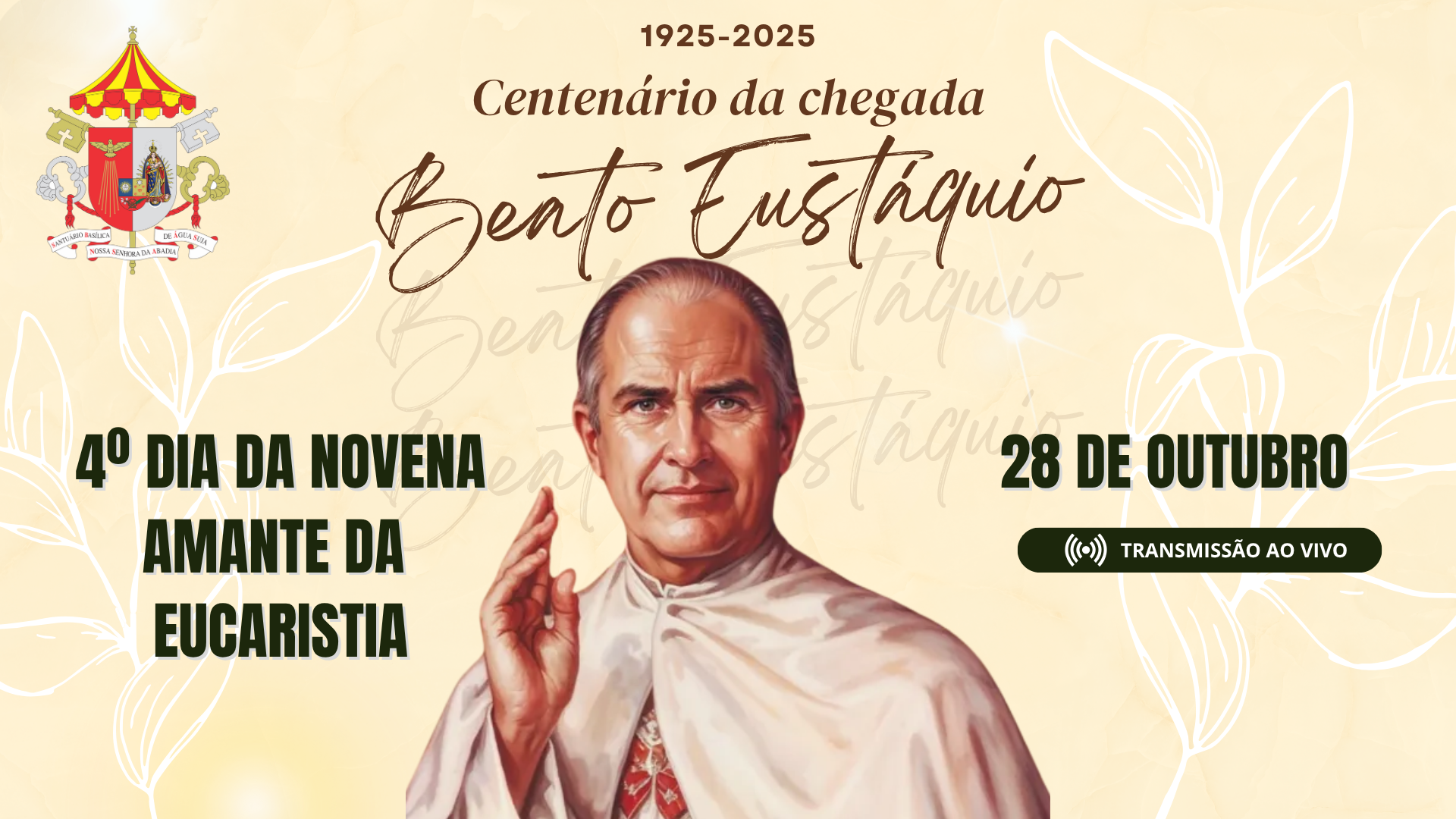 4ª Dia da Novena do Beato Eustáquio - 28/10/2025