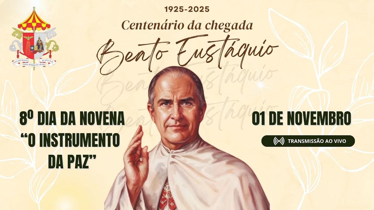 8ª Dia da Novena do Beato Eustáquio - 01/11/2025