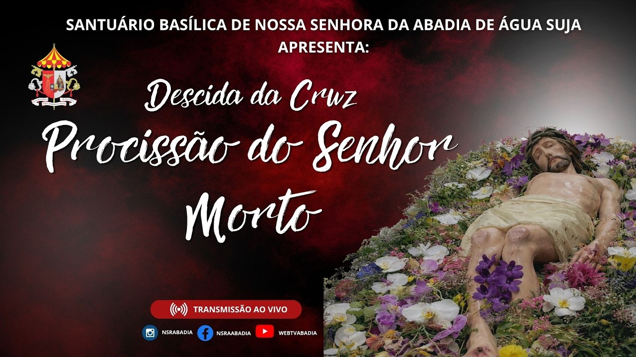 Descida da Cruz e Procissão do Senhor Morto - 03/04/2026