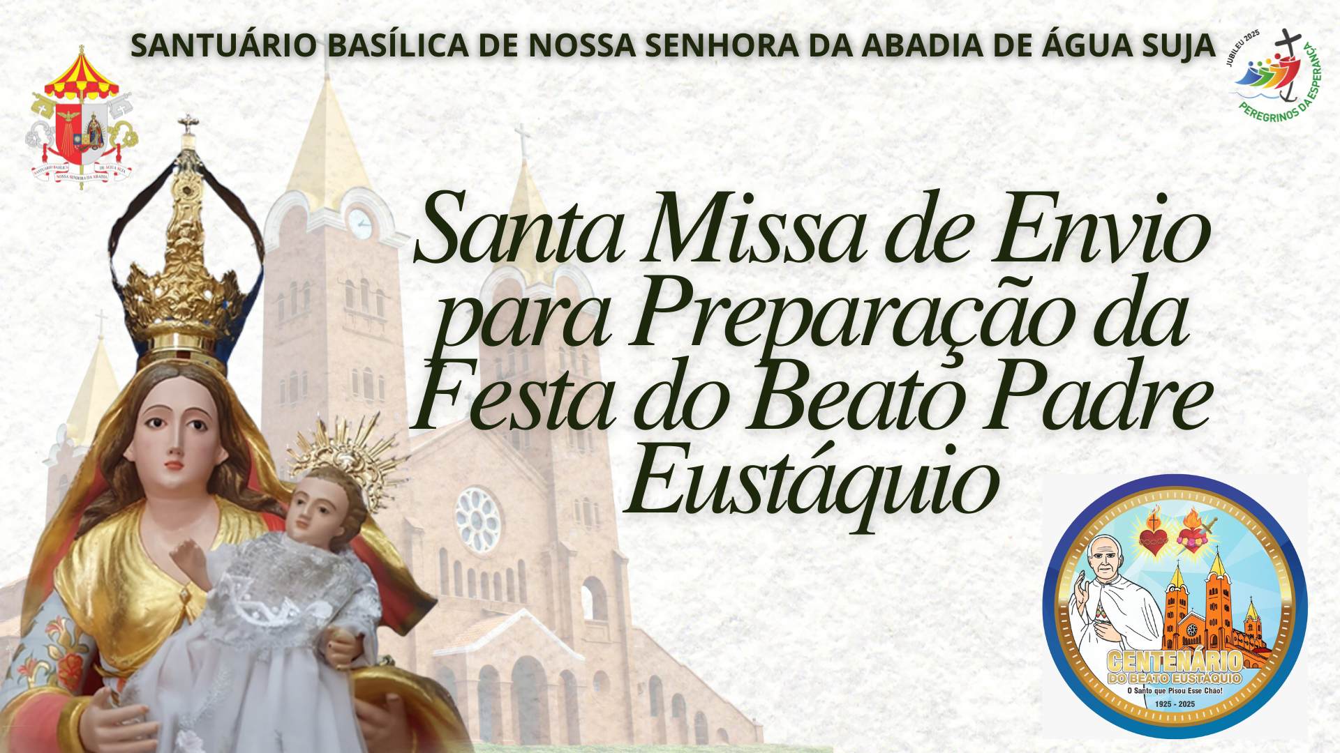 Missa de Envio para Preparação da Festa do Beato Padre Eustáquio - 01/10/2025