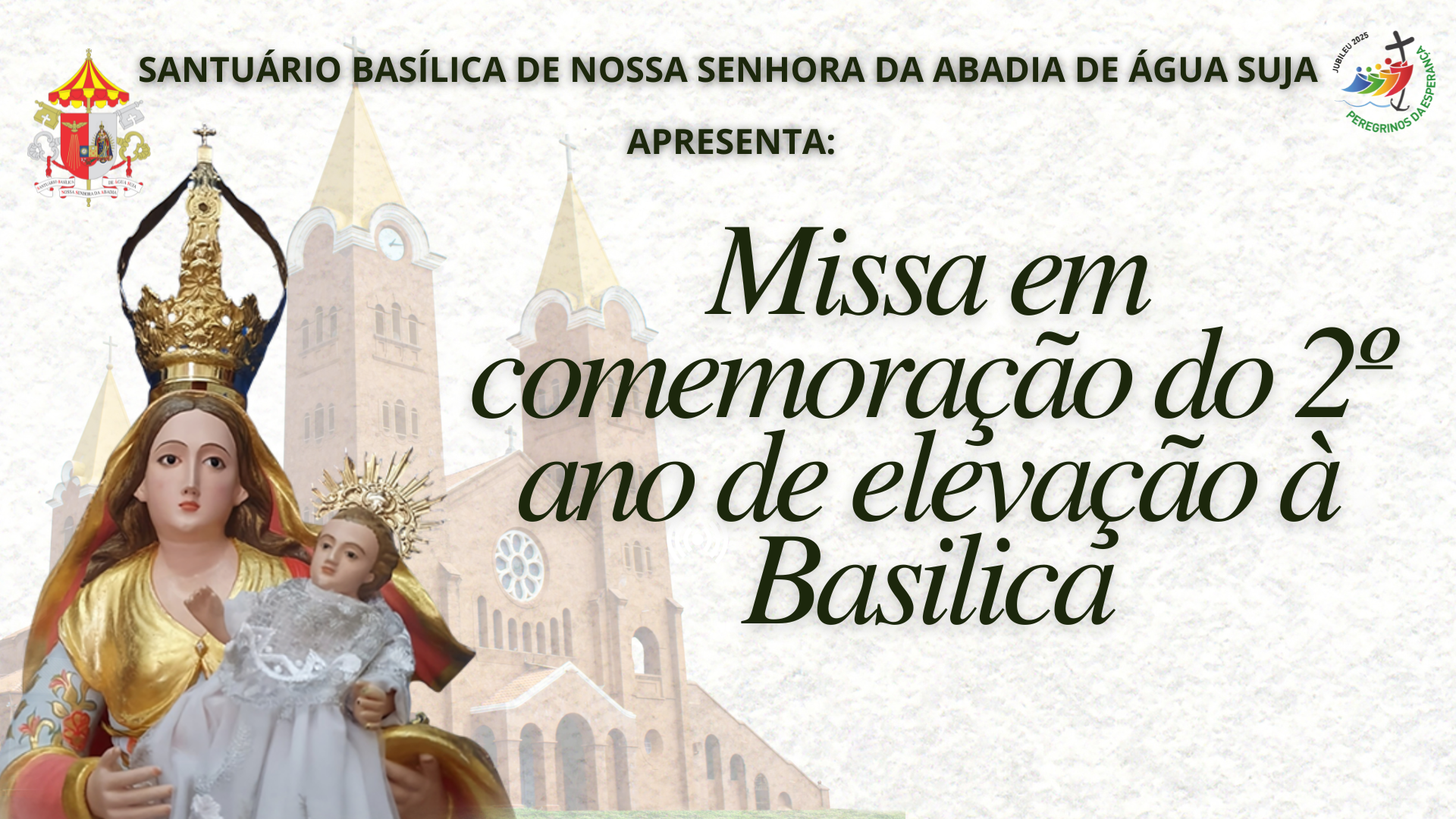 Missa em Comemoração do 2º ano de elevação à Basilica