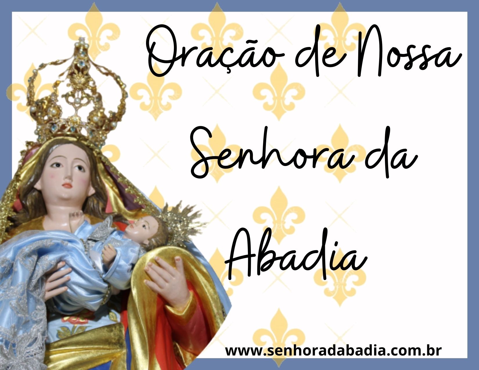 https://www.senhoradabadia.com.br/uploads/imagens/oracao-de-nossa-senhora-da-abadia.jpg