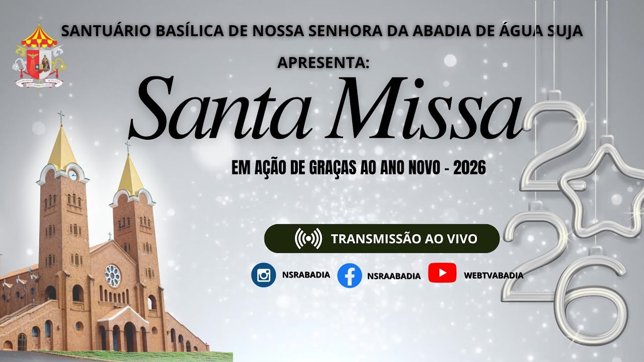 Santa Missa em Ação de graças ao Ano Novo 2026 - 31/12/2025